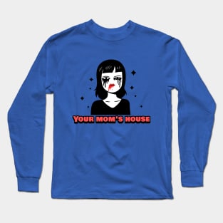 Your Mom's House Sad Goth Mommy Long Sleeve T-Shirt